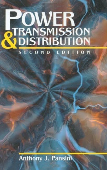 Power Transmission & Distribution, Second Edition by Anthony J. Pansini