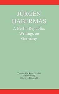A Berlin Republic: Writings on Germany (Modern German culture and literature)
