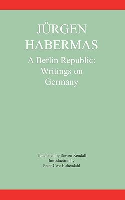 A Berlin Republic: Writings on Germany (Modern German culture and literature)