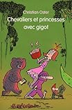 Chevaliers et princesses avec gigot par Christian Oster
