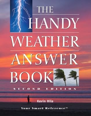 The Handy Weather Answer Book (The Handy Answer Book Series)