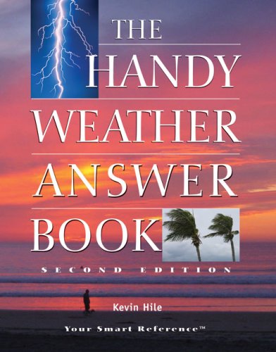 The Handy Weather Answer Book (The Handy Answer Book Series) by Kevin Hile