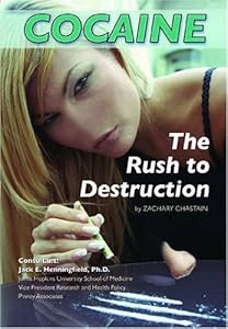 Cocaine: The Rush to Destruction (Illicit and Misused Drugs)