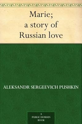 Marie; a story of Russian love