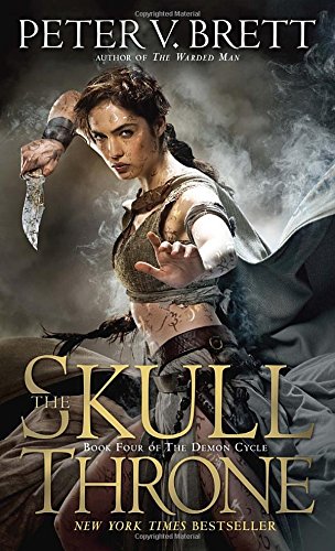 The Skull Throne: Book Four of The Demon Cycle by Peter V. Brett