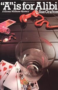 "A" is for Alibi (A Kinsey Millhone Mystery, Book 1)