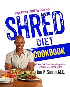 The Shred Diet Cookbook by Ian K. Smith