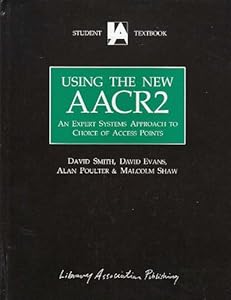 Using the New AACR2: Expert Systems Approach to Choice of Access Points