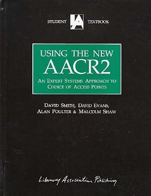 Using the New AACR2: Expert Systems Approach to Choice of Access Points