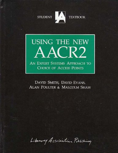 Using the New AACR2: Expert Systems Approach to Choice of Access Points by David Evans