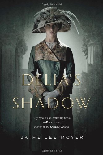 Delia's Shadow by Jaime Lee Moyer