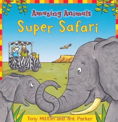 Amazing Animals: Super Safari