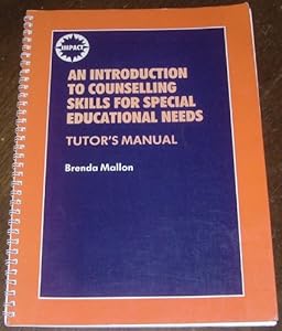 An Introduction to Counselling Skills for Special Educational Needs-Teacher's Manual (Impact Series)