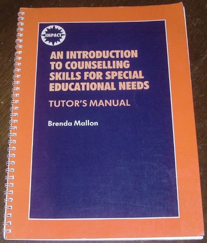 An Introduction to Counselling Skills for Special Educational Needs-Teacher's Manual (Impact Series) by Brenda Mallon