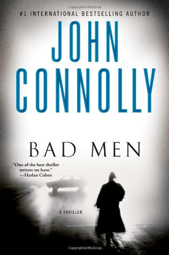 Bad Men: A Thriller by John Connolly