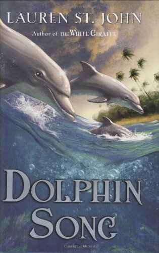 Dolphin Song by Lauren St. John
