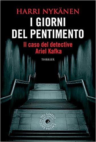 Harri Nykänen - I giorni del pentimento. Il caso del detective Ariel Kafka (2015)