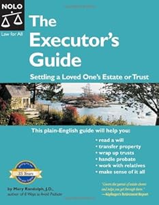 Executor's Guide: Settling a Loved One's Estate or Trust (2nd Edition)