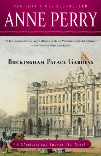 Buckingham Palace Gardens: A Novel (Charlotte & Thomas Pitt Novels) by Anne Perry