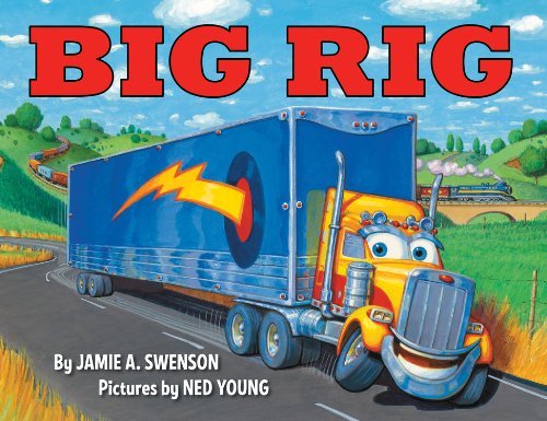 Big Rig by Jamie A. Swenson