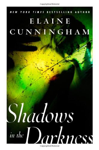 Shadows in the Darkness by Elaine Cunningham