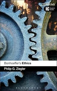 Bonhoeffer's Ethics (Reader's Guides) by Philip G. Ziegler