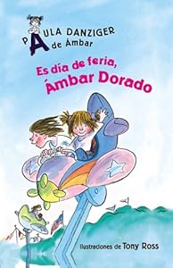 Es Dia De Feria, Ambar Dorado/ It's a Fair Day, Amber Brown