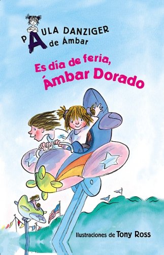 Es Dia De Feria, Ambar Dorado/ It's a Fair Day, Amber Brown by Paula Danziger