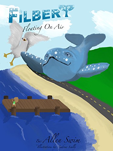 Filbert: Floating On Air (Filbert the Flying Whale Book 1)