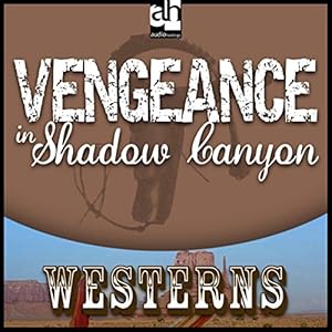 Vengeance in Shadow Canyon