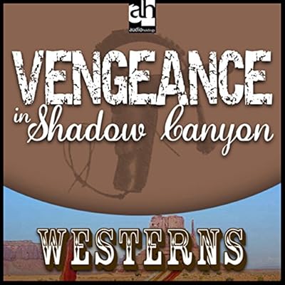 Vengeance in Shadow Canyon