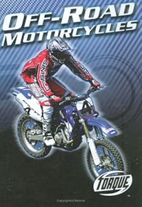 Off-Road Motorcycles (Torque Books: Motorcycles) (Torque: Motorcycles)