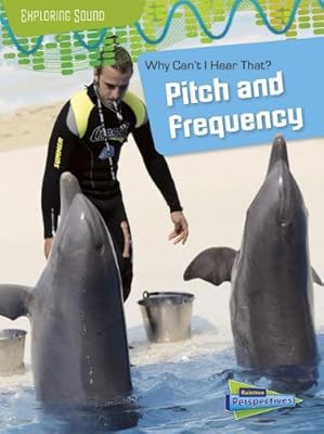 Why Can't I Hear That?: Pitch and Frequency