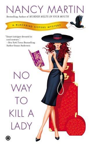 No Way to Kill a Lady: A Blackbird Sisters Mystery by Nancy Martin