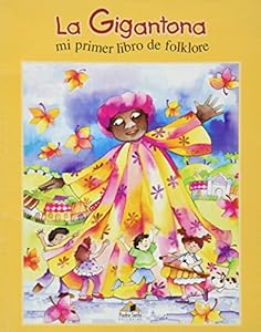 LA Gigantona : Mi Primer Libro De Folklore by Christine Varadi