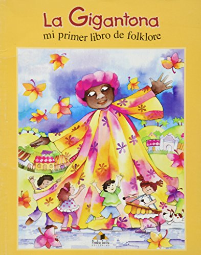 LA Gigantona : Mi Primer Libro De Folklore by Christine Varadi