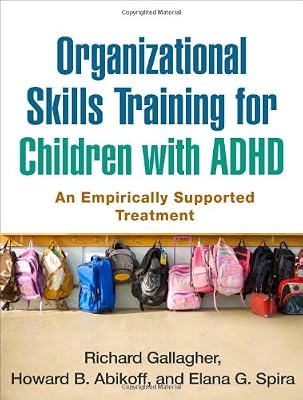 Organizational Skills Training for Children with ADHD: An Empirically Supported Treatment