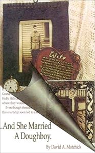 And She Married a Doughboy by David A. Matchick