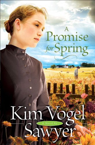 Promise for Spring, A (Heart of the Prairie Book #3) by Kim Vogel Sawyer
