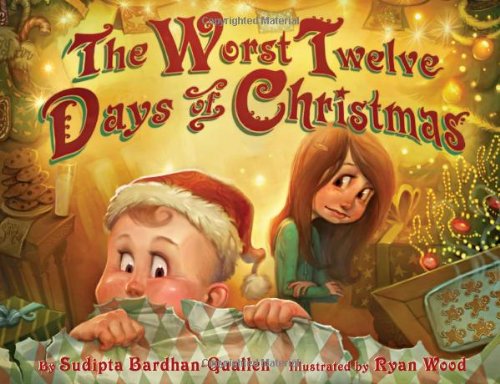 The Worst Twelve Days of Christmas by Sudipta Bardhan-Quallen