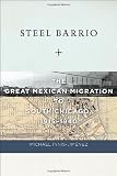 Michael Innis-Jimenez, "Steel Bario: The Great Mexican Migration to South Chicago, 1915-1940" (NYU Press, 2013)