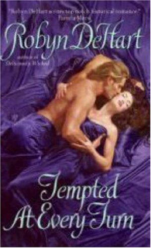Tempted at Every Turn by Robyn DeHart