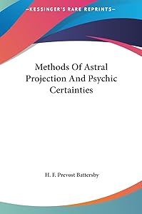 Methods Of Astral Projection And Psychic Certainties