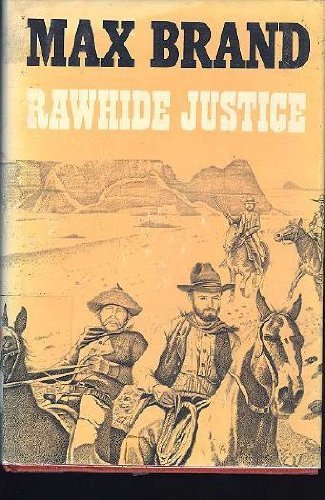Rawhide justice by Max Brand