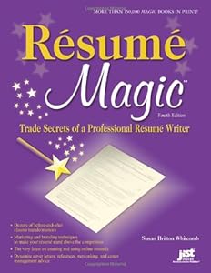 Resume Magic, 4th Ed: Trade Secrets of a Professional Resume Writer by Susan Britton Whitcomb