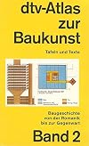 dtv-Atlas zur Baukunst. Tafeln und Texte. Band 2: Baugeschichte von der Romantik bis zur Gegenwart.