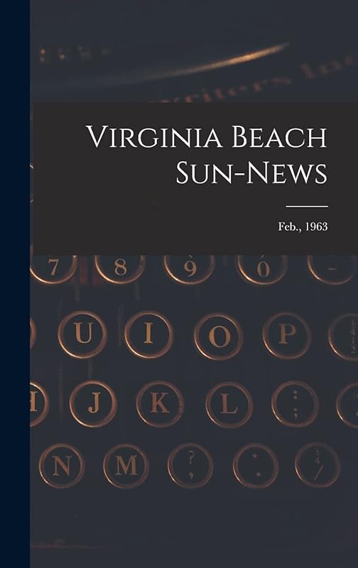 Virginia Beach Sun-news; Feb., 1963 by Anonymous