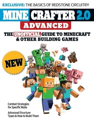 Minecrafter 2.0 Advanced: The Unofficial Guide to Minecraft &amp; Other Building Games