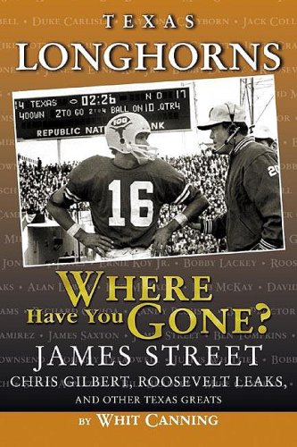 Texas Longhorns: Where Have You Gone? by Whit Canning