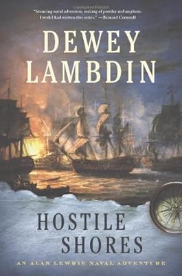 Hostile Shores: An Alan Lewrie Naval Adventure